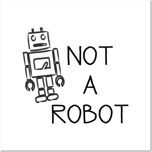 Not a robot! Nobot! Posters and Art